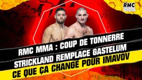 RMC MMA : Strickland remplace Gastelum forfait, ce que ça change pour Imavov