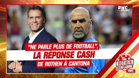 "Ne parle plus de football", la réponse cash de Rothen à Cantona