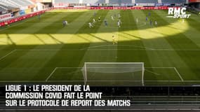 Ligue 1 : Le président de la commission covid fait le point sur le protocole de report des matchs