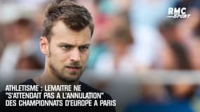 Athlétisme : Lemaitre "ne s'attendait pas à l'annulation" des championnats d'Europe à Paris