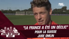Coupe du monde 2022 : La France a été un déclic pour la Suisse admet Omlin