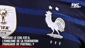 Pourquoi le coq est-il l'emblème de la Fédération française de football ?
