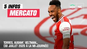 Torres, Aubam', Veltman... Les 5 infos mercato du 30 juillet 2020 à la mi-journée  