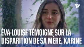 Le témoignage exclusif d’Éva-Louise, la fille de Karine disparue depuis le 27 mars