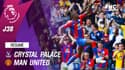 Résumé : Crystal Palace 1-0 Manchester United - Premier League (J38)