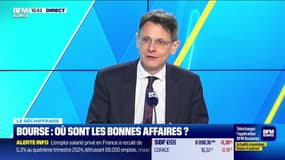 Le déchiffrage : Bourse, où sont les bonnes affaires ? - 28/02