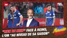 Reims 1-0 Marseille : "L'OM a été au niveau de sa saison à l'extérieur", regrette Di Meco