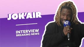 L’interview Breaking News de Jok'air