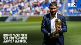 Bernès tacle Fekir sur son transfert avorté à Liverpool