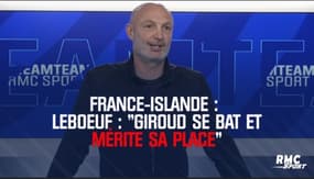France-Islande : « Il se bat et montre qu’il mérite sa place » Leboeuf encense Giroud