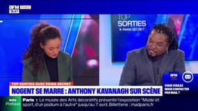 Top Sorties Paris du vendredi 1er décembre - Nogent se marre : Anthony Kavanagh sur scène