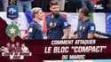 Coupe du monde 2022 : Comment les Bleus doivent attaquer le bloc "très compact" du Maroc