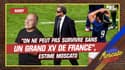 "On ne peut pas survivre sans un grand XV de France", Moscato sur la mise à disposition des internationaux