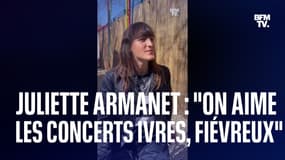 Juliette Armanet : "On aime les concerts ivres, fiévreux" 