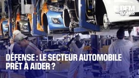  Défense : le secteur automobile prêt à aider ?  