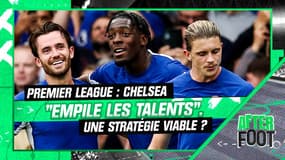 Mercato : "Chelsea empile les talents, je ne vois pas la logique" analyse Laurens