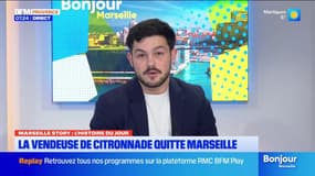 Marseille story: la vendeuse de citronnade quitte Marseille