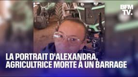  "Elle était fière de nourrir la France": qui était Alexandra, l'agricultrice de 35 ans morte sur un barrage en Ariège?