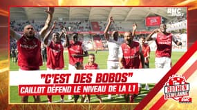Ligue 1 : "C'est des bobos !", la réponse de Caillot à ceux qui critiquent le niveau en France