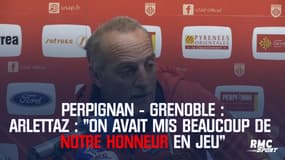 Perpignan-Grenoble - Arlettaz : "On avait mis beaucoup de notre honneur en jeu"