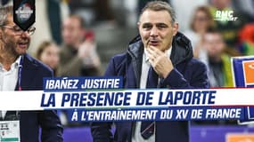 XV de France : "La coupe du monde en France, c'est lui", Ibañez justifie la présence de Laporte à l'entraînement