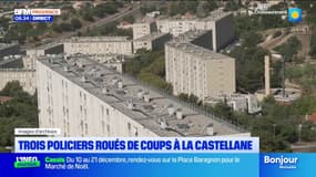 Trois policiers roués de coups à la Castellane 