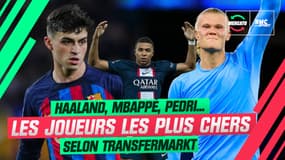 Haaland, Mbappé, Pedri... le top 10 des joueurs les plus chers (Transfermarkt)