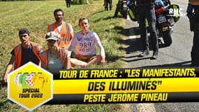 Tour de France (E10) : La colère de Pineau contre "les manifestants, ces illuminés"