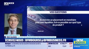 Culture Bourse : " Je cherche un placement monétaire pour mes liquidités. Est-ce possible sur quel type de produit ? " par Aude Kersulec - 31/10