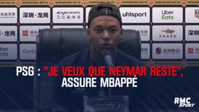 PSG : "Je veux que Neymar reste", assure Mbappé