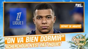 "Avec le départ de Kylian Mbappé on va bien dormir" Acherchour n'est pas inquiet pour l'après Mbappé en Ligue 1