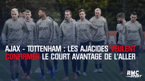 Ajax - Tottenham : les Ajacides veulent confirmer le court avantage de l’aller