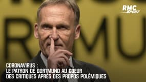 Coronavirus: Le patron de Dortmund au coeur des critiques après des propos polémiques