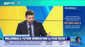 Le journal de votre argent : Millennials, future génération la plus riche ? - 05/03