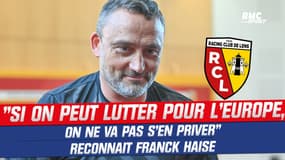 Lens : "Si on peut lutter pour l'Europe, on ne va pas s'en priver" reconnaît Haise