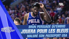Basket : Brun "persuadé qu’Embiid jouera pour les Bleus" malgré son passeport américain