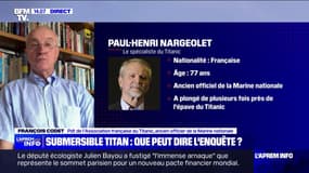 Submersible Titan: la mort de Paul-Henri Nargeolet "est une perte considérable. C'était un des plus grands spécialistes de la plongée en général"  indique François Codet, président de l'Association française du Titanic