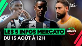 Donnarumma, Isak, Kolo Muani… Les 5 infos mercato du vendredi 15 août à 12h