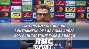 Ligue des champions : "Je suis un fou" assure l'entraîneur de l'AS Roma après son pari tactique face au Barça