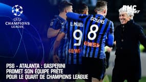 PSG - Atalanta : Gasperini promet son équipe prête pour le quart de Champions League