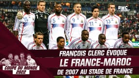 France-Maroc : François Clerc évoque la dernière confrontation en 2007 au Stade de France