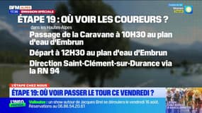 Où voir passer le Tour de France pour la 19e étape entre Embrun et Isola 2000?