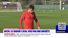 OGCN: le joueur Youcef Atal visé par une enquête préliminaire 