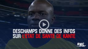 Deschamps donne des infos sur l'état de santé de Kanté