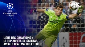 Ligue des champions : Le top arrêts de Casillas, avec le Real Madrid et Porto