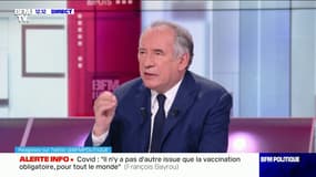 Pour François Bayrou, un soignant qui refuse de se faire vacciner, "c'est de la non-assistance à personne en danger"