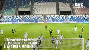 Coronavirus : La menace du président de Brescia si la Serie A reprend