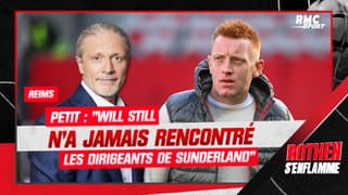 Reims : "Still n'a jamais rencontré les dirigeants de Sunderland", assure Petit