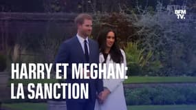 Harry et Meghan: la sanction