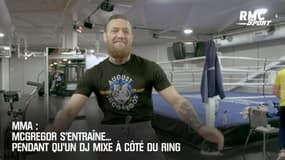 MMA : McGregor s'entraîne... pendant qu'un DJ mixe à côté du ring